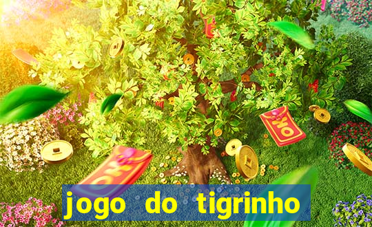 jogo do tigrinho aposta 5 reais